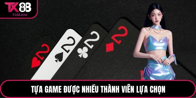 Tựa game được nhiều thành viên lựa chọn