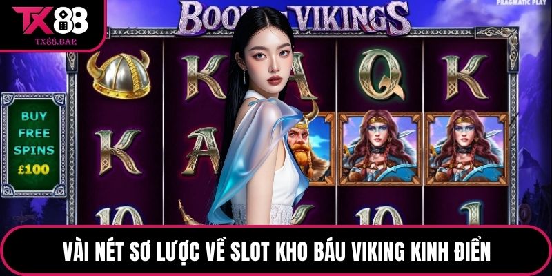 Vài nét sơ lược về slot kho báu Viking kinh điển